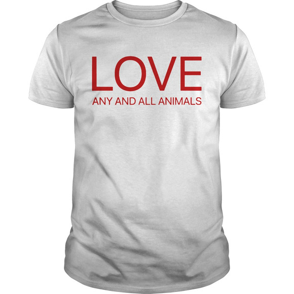 Other - Love Any And All Animals Shirt